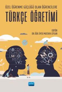 Özel Öğrenme Güçlüğü Olan Öğrencilere Türkçe Öğretimi