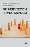 Psikoterapistin Eğitiminde S&uuml;pervizyon Uygulaması