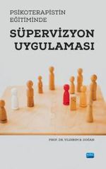 Psikoterapistin Eğitiminde Süpervizyon Uygulaması