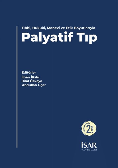 Tıbbi, Hukuki, Manevi ve Etik Boyutlarıyla Palyatif Tıp