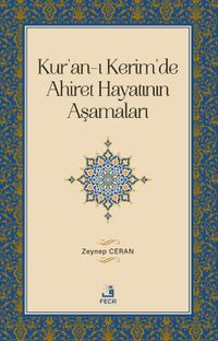 Kur'an-ı Kerim'de Ahiret Hayatının Aşamaları