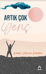 Artık Çok Genç
