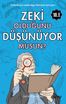 Zeki Olduğunu Düşünüyor musun?
