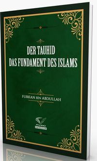 Der Tauhıd - Das Fundament Des Islams