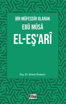 Bir Müfessir Olarak Ebû Mûsa El-Eş‘arî