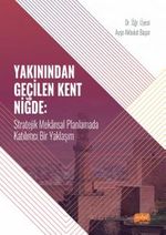 Yakınından Geçilen Kent Niğde & Stratejik Mekansal Planlamada Katılımcı Bir Yaklaşım