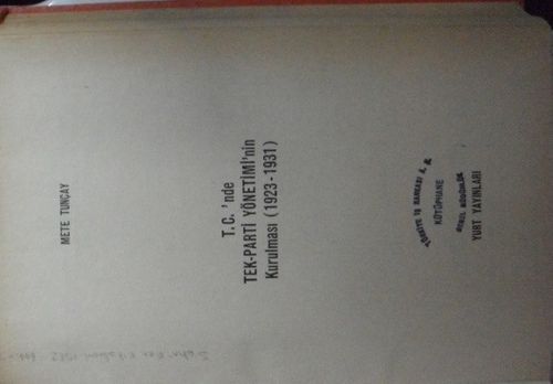 Türkiye Cumhuriyeti'nde Tek-Parti Yönetiminin Kurulması 1923-1931 (Karton Kapak)-22-C-9