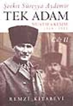Tek Adam (Mustafa Kemal) Cilt 2