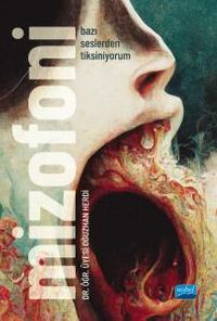 Mizofoni & Bazı Seslerden Tiksiniyorum