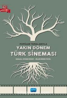 Popüler Temalarıyla & Yakın Dönem Türk Sineması