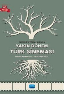 Popüler Temalarıyla & Yakın Dönem Türk Sineması