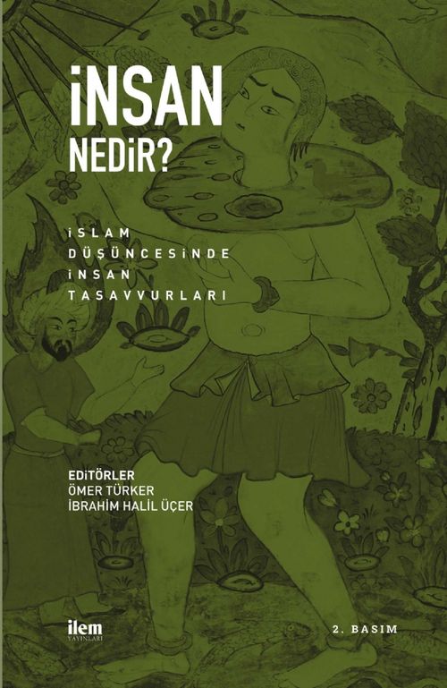 İnsan Nedir? & İslam Düşüncesinde İnsan Tasavvurları