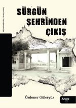 Sürgün Şehrinden Çıkış