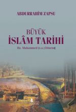 Büyük İslam Tarihi Hz. Muhammed (s.a.) Dönemi