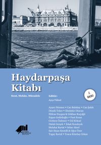 Haydarpaşa Kitabı: Kent, Mekan, Mücadele