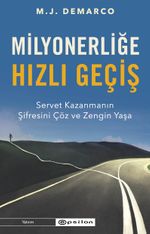 Milyonerliğe Hızlı Geçiş :Servet Kazanmanın Şifresini Çöz ve Zengin Yaşa