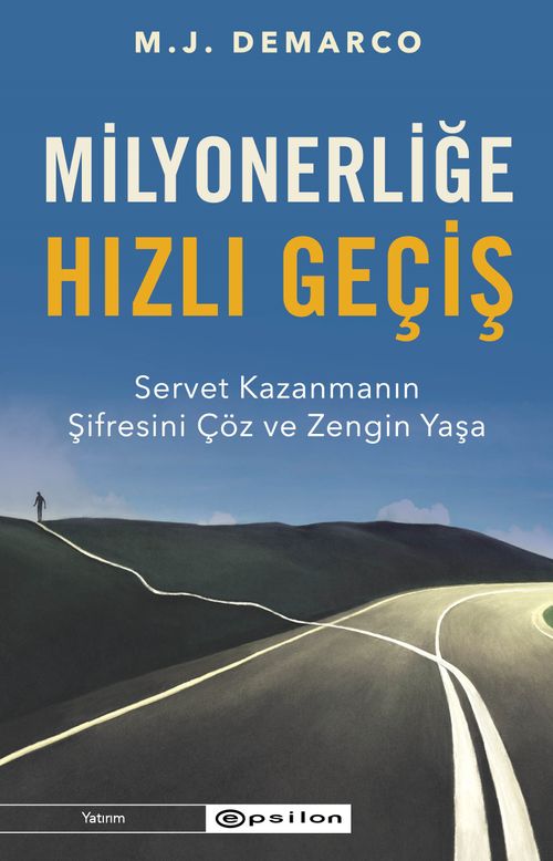 Milyonerliğe Hızlı Geçiş :Servet Kazanmanın Şifresini Çöz ve Zengin Yaşa