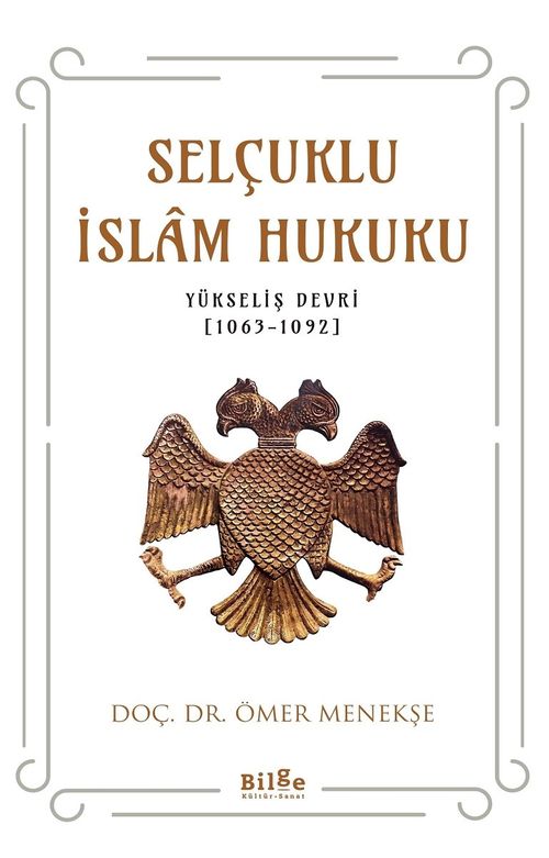 Selçuklu İslam Hukuku  (Yükseliş Devri 1063-1092)