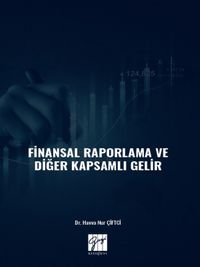 Finansal Raporlama ve Diğer Kapsamlı Gelir