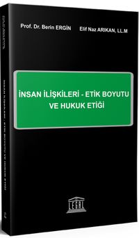 İnsan İlişkileri- Etik Boyutu ve Hukuk Etiği