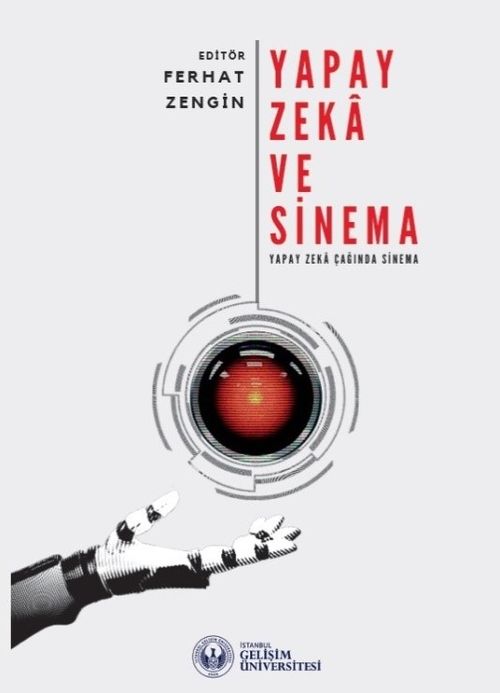 Yapay Zeka ve Sinema : Yapay Zeka Çağında Sinema