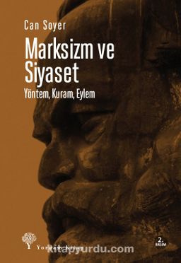 Marksizm ve Siyaset & Yöntem, Kuram, Eylem