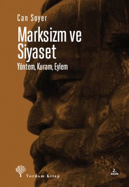 Marksizm ve Siyaset & Yöntem, Kuram, Eylem