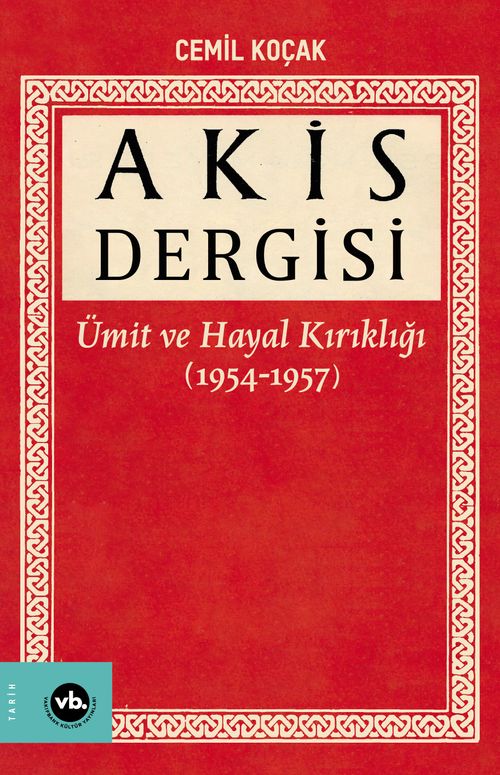 Akis Dergisi & Ümit ve Hayal Kırıklığı (1954-1957) (1. Cilt)
