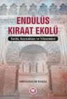 Endülüs Kıraat Ekolü &amp; Tarihi, Kaynakları ve Yöntemleri