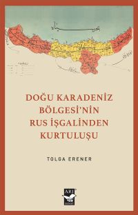 Doğu Karadeniz Bölgesinin Rus İşgalinden Kurtuluşu