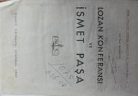 Lozan Konferansı Ve İsmet Paşa (4-G-11)