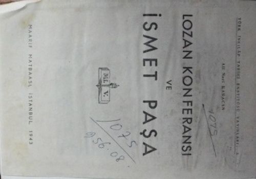 Lozan Konferansı Ve İsmet Paşa (4-G-11)