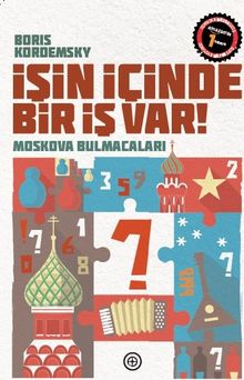 İşin İçinde Bir İş Var & Moskova Bulmacaları