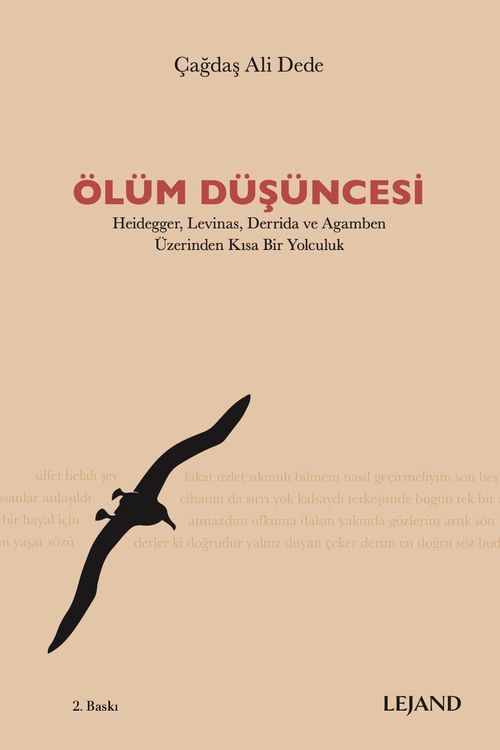 Ölüm Düşüncesi & Heidegger, Levinas, Derrida ve Agamben Üzerinden Kısa Bir Yolculuk