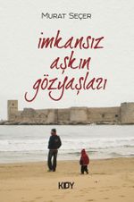 İmkansız Aşkın Gözyaşları