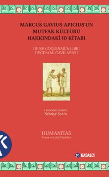 Marcus Gavius Apicius'un Mutfak Kültürü Hakkındaki 10 Kitabı