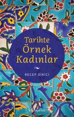 Tarihte Örnek Kadınlar