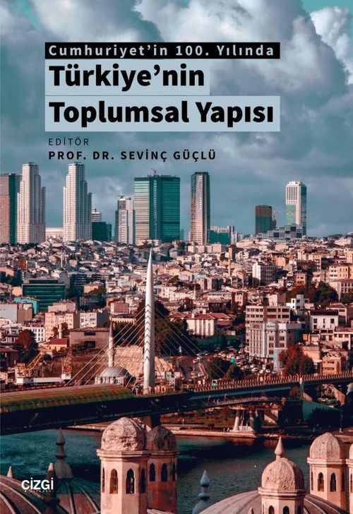 Cumhuriyet'in 100. Yılında Türkiye'nin Toplumsal Yapısı