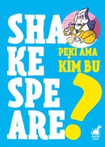 Peki Ama Kim Bu Shakespeare?