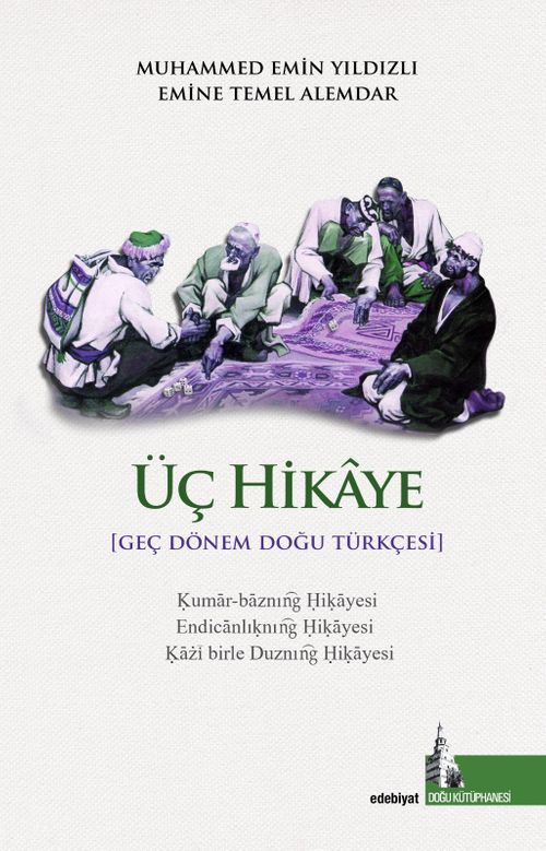 Üç Hikaye & Geç Dönem Doğu Türkçesi
