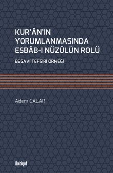 Kur’an’ın Yorumlanmasında Esbab-ı Nüzûlün Rolü & Beğavî Tefsiri Örneği
