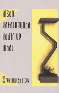 İnsan Kataloğunda Kadın ve İkbal