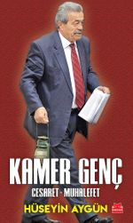Kamer Genç & Cesaret-Muhalefet