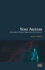 Yeni Ateizm & Christopher Hitchens Bağlamında Bir İnceleme
