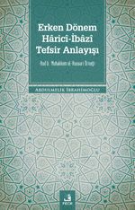 Erken Dönem Haricî-İbazî Tefsir Anlayışı & Hûd b. Muhakkem el-Hüvvarî Örneği