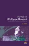 Darwin'in Müslüman Öncüleri &amp; Anakronik Bir Okumanın Felsefi Eleştirisi