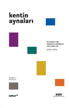 Kentin Aynaları & İstanbul'un Sanatçılarından Yansımalar