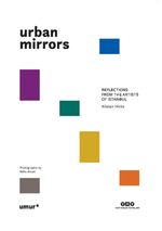 Urban Mirrors & Reflections From the Artists of Istanbul
