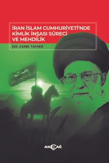 İran İslam Cumhuriyeti'nde Kimlik İnşası Süreci ve Mehdilik