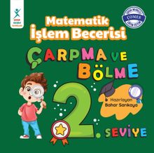 Matematik İşlem Becerisi Çarpma ve Bölme 2. Seviye